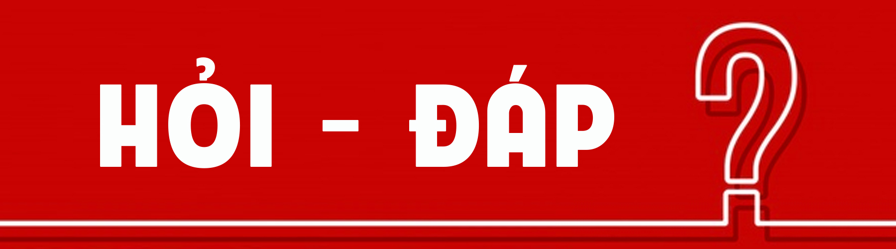 Hỏi - Đáp